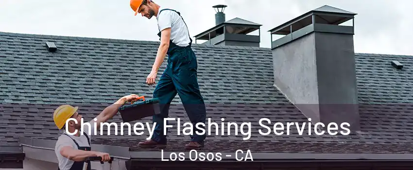 Chimney Flashing Services Los Osos - CA