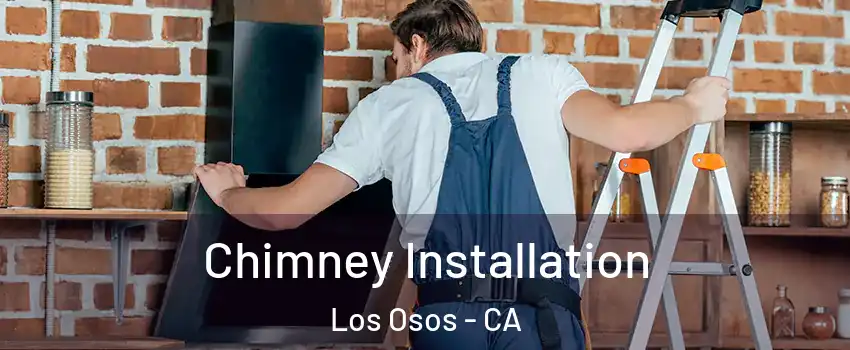  Chimney Installation Los Osos - CA