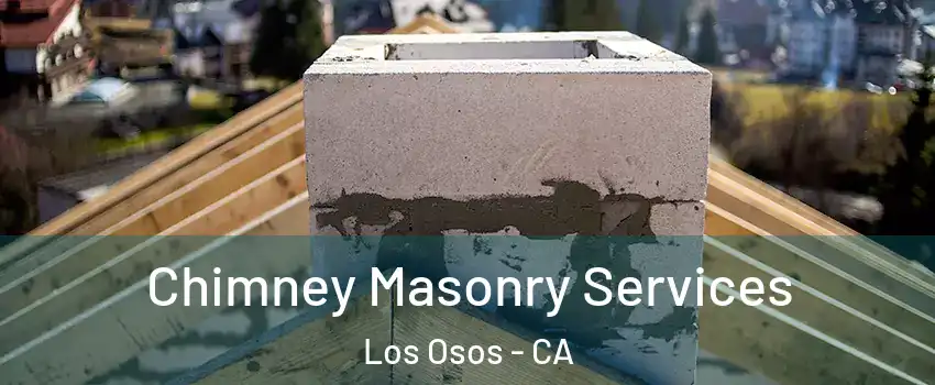 Chimney Masonry Services Los Osos - CA