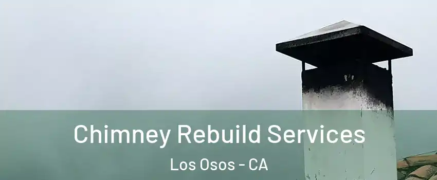  Chimney Rebuild Services Los Osos - CA
