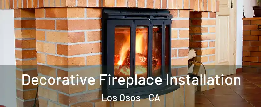  Decorative Fireplace Installation Los Osos - CA