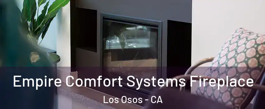  Empire Comfort Systems Fireplace Los Osos - CA