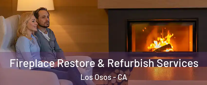  Fireplace Restore & Refurbish Services Los Osos - CA