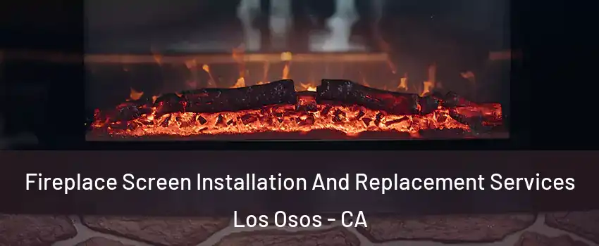  Fireplace Screen Installation And Replacement Services Los Osos - CA