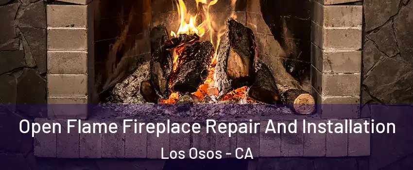  Open Flame Fireplace Repair And Installation Los Osos - CA