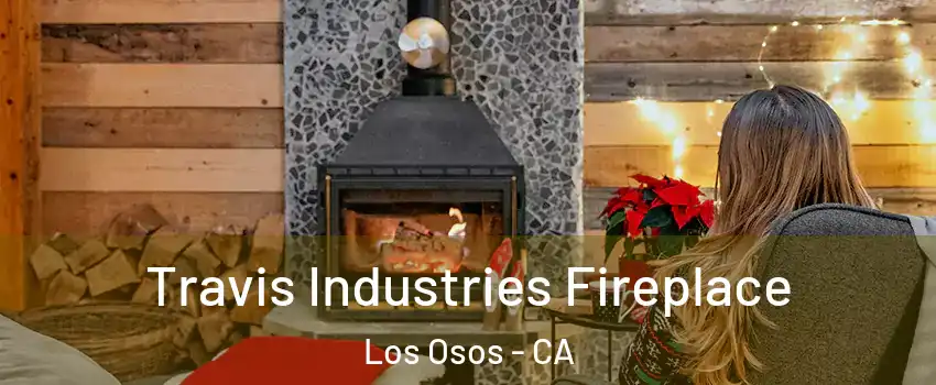  Travis Industries Fireplace Los Osos - CA