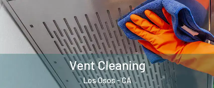  Vent Cleaning Los Osos - CA