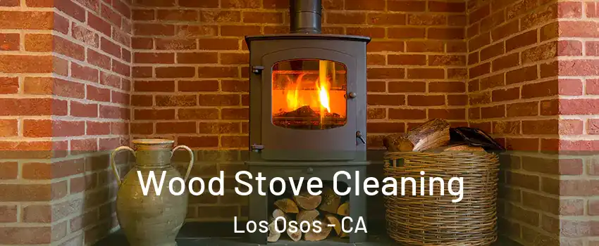  Wood Stove Cleaning Los Osos - CA
